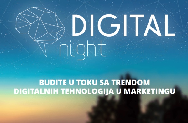 Digital Night, veče posvećeno digitalom marketingu i primeni tehnologije u ovom domenu